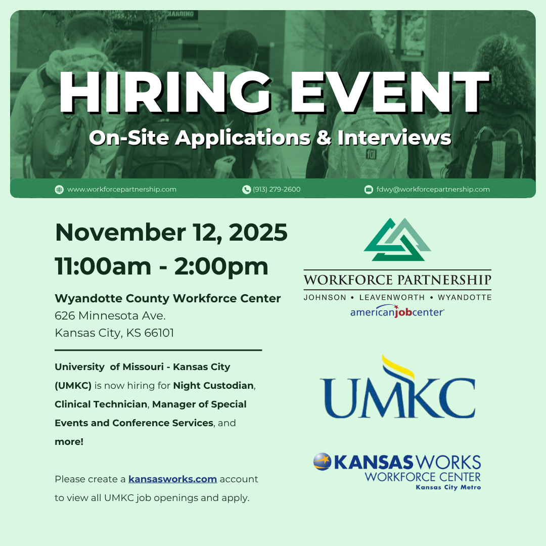 University of Missouri - Kansas City (UMKC) hiring event at the Wyandotte County Workforce Center on November 12th!