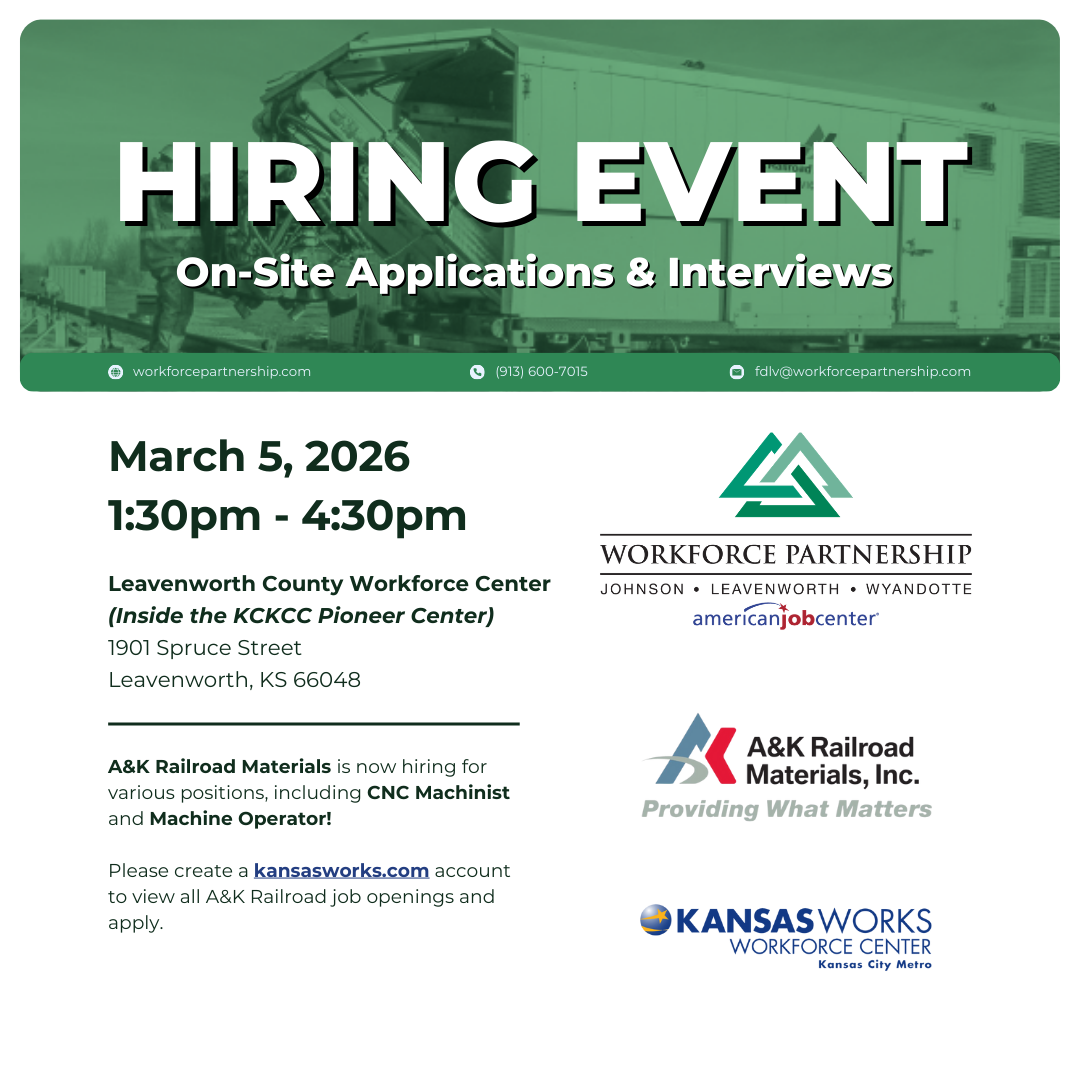 A&K Railroad Materials hiring event on Thursday, March Fifth, at the Leavenworth County Workforce Center!