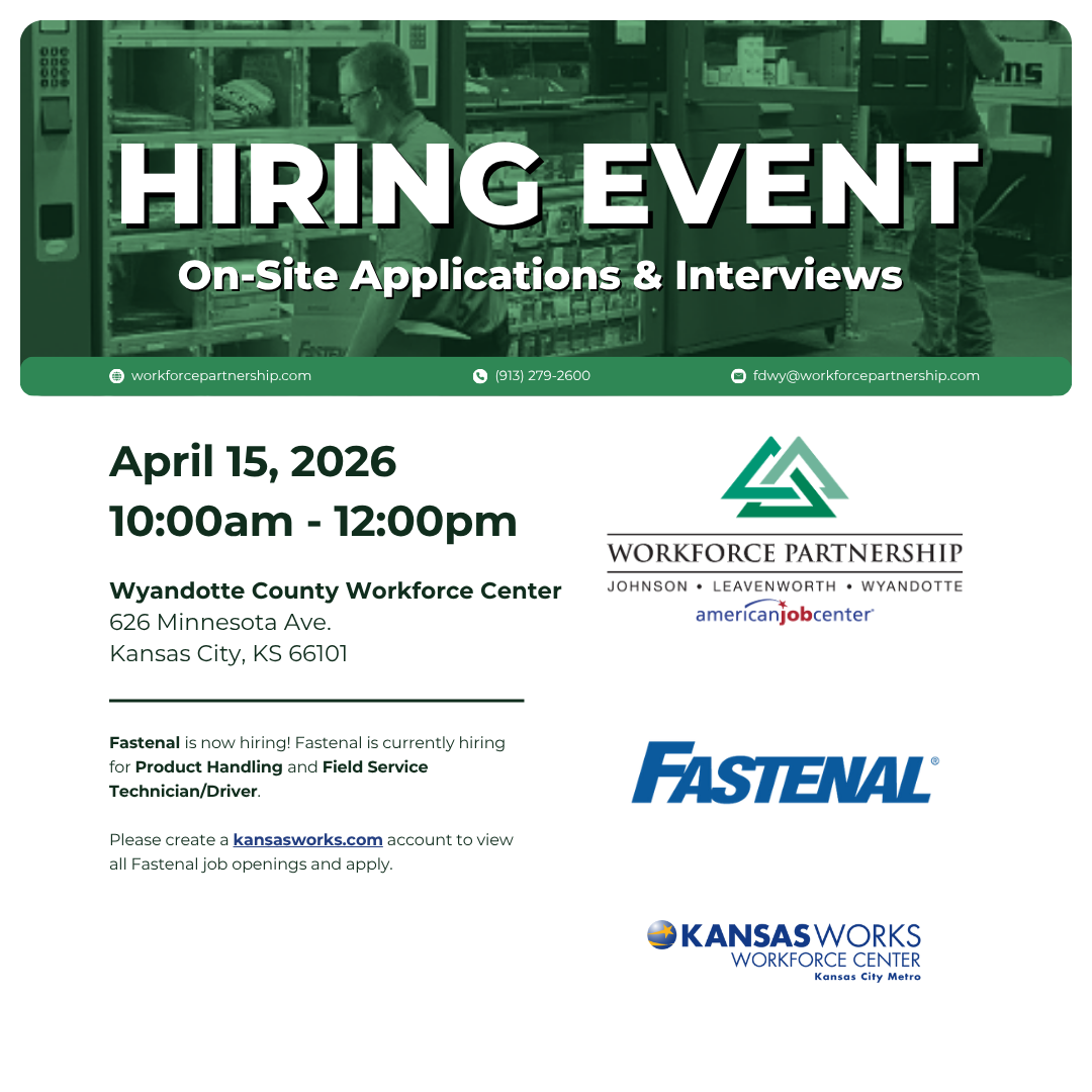 Fastenal hiring event at the Wyandotte County Workforce Center on Wednesday, April 15th!