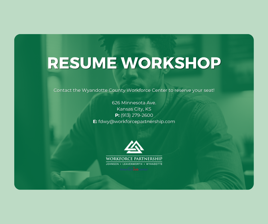 Resume Workshops held every Wednesday at the Wyandotte County Workforce Center!