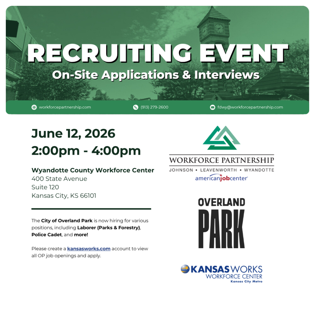 The City of Overland Park hiring event on Friday, June 12th, at the Wyandotte County Workforce Center!