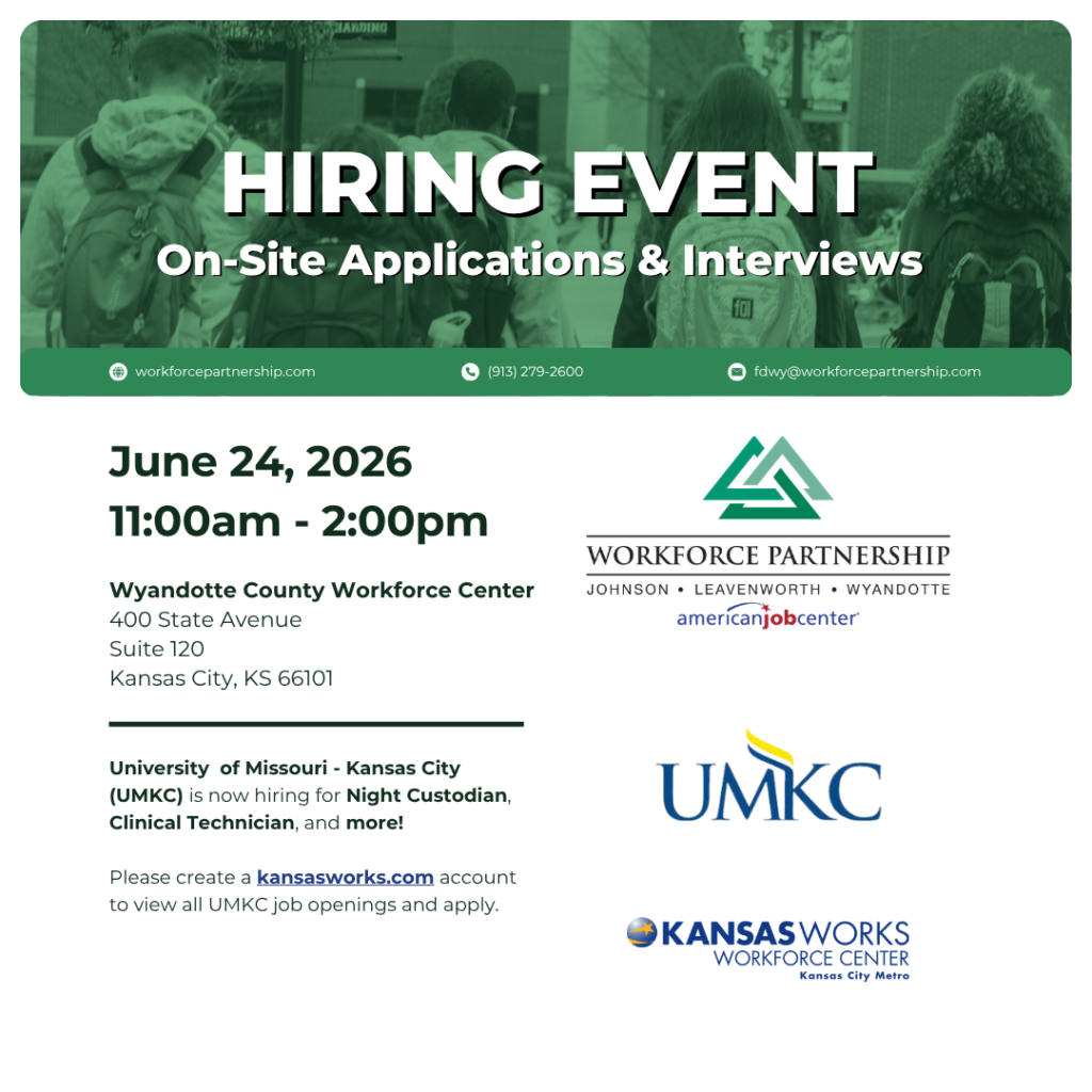 The University of Missouri: Kansas City hiring event on Wednesday, June 24th, at the Wyandotte County Workforce Center!