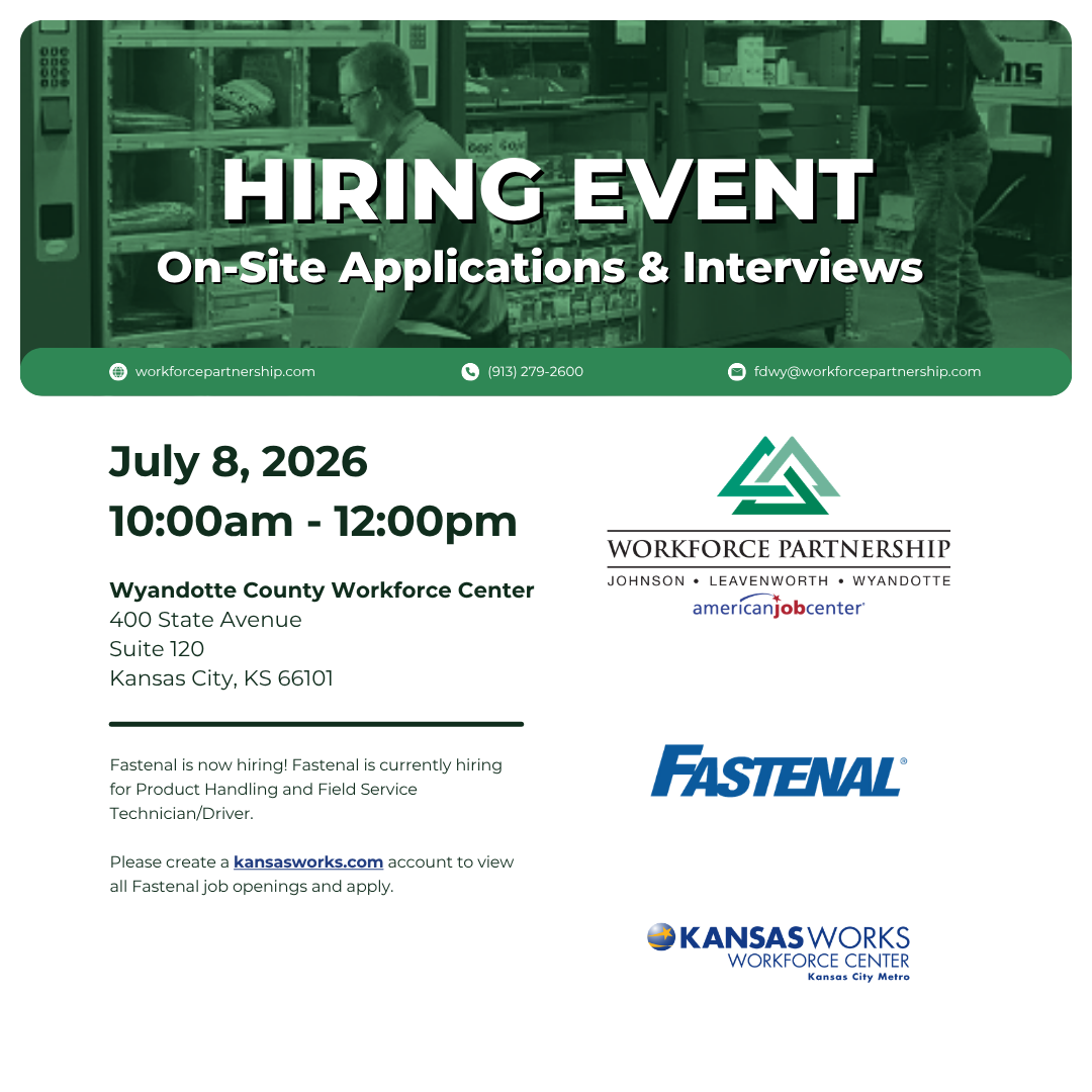 Fastenal hiring event on Wednesday, July 8, at the Wyandotte County Workforce Center!
