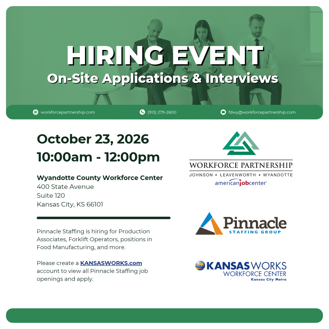 Pinnacle Staffing is holding a hiring event on Friday, October 23, at the Wyandotte County Workforce Center!